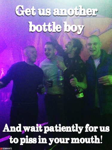 We buy drinks by the bottles in the club !!! REAL MEN!