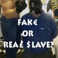 FAKE OR REAL SLAVE?